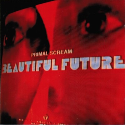 Primal Scream - Beautiful Future (2008) CD NEU/VERSIEGELT SPEEDYPOST