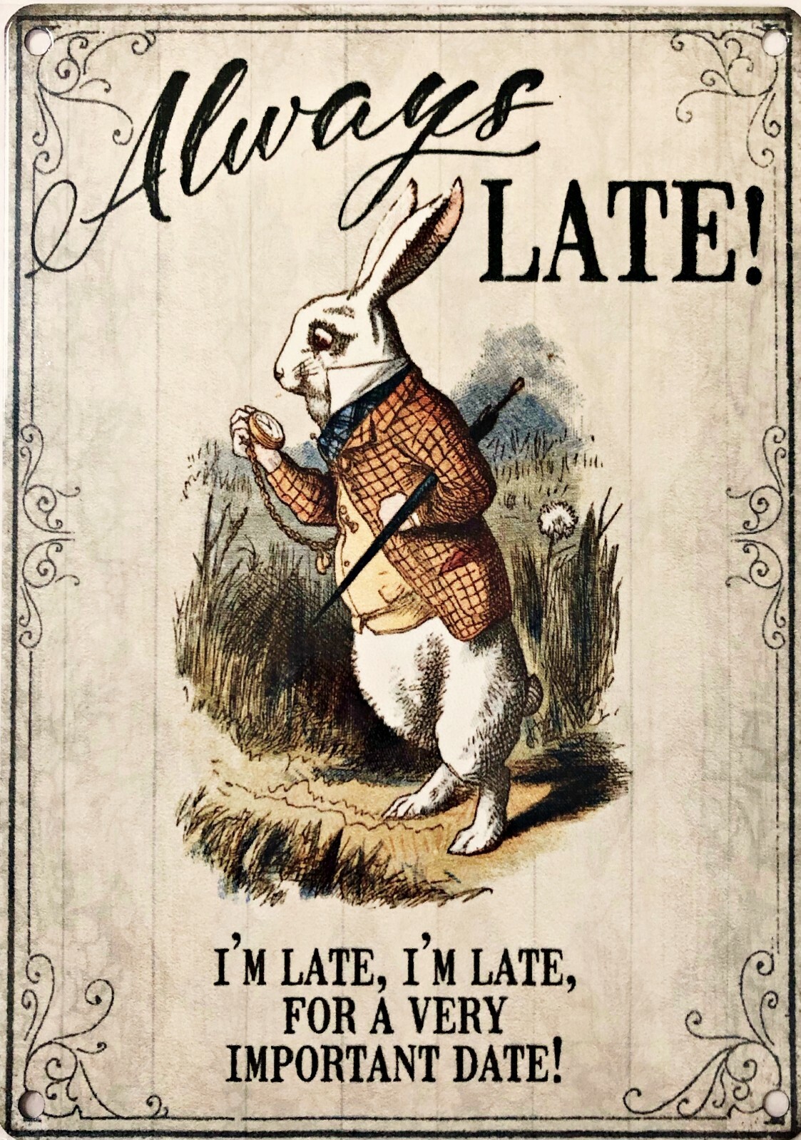 Always Late White Rabbit Alice In Wonderland Small Steel Sign 200mm x 150mm