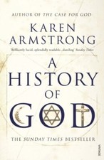 A History Of God By Karen Armstrong. 9780099273677