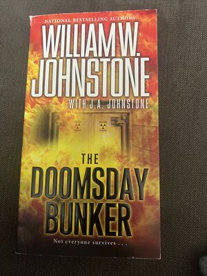 The Doomsday Bunker by J. A. Johnstone and William W. Johnstone (2017, Mass...