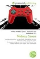 Frederic P. Miller (U. A.) | Midway Games | Taschenbuch | Englisch (2026)