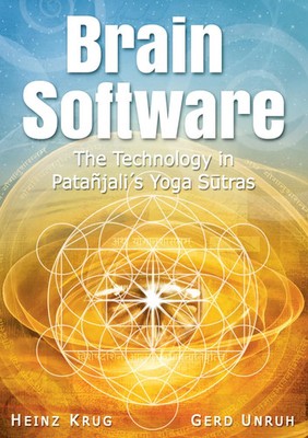 Brain Software | The Technology in Patanjali's Yoga Sutras | Heinz Krug (u. a.)