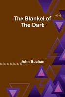 John Buchan | The Blanket Of The Dark | Taschenbuch | Englisch (2026)