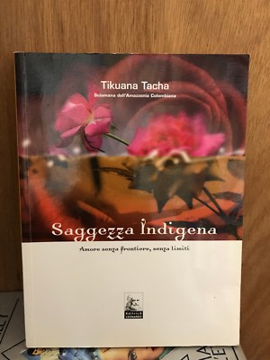 Tikuana Tacha INDIGENE WEIS Liebe ohne Grenzen grenzenlose Aufl. Leonardo