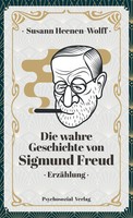 Die Wahre Geschichte Von Sigmund Freud ErzäHlung Susann Heenen-Wolff Buch Imago