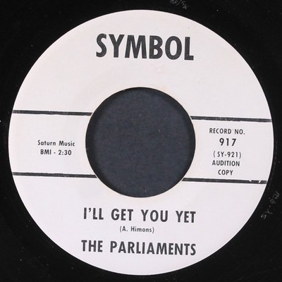 PARLIAMENTS: i'll get you yet / you're cute SYMBOL 7'' Single 45 RPM