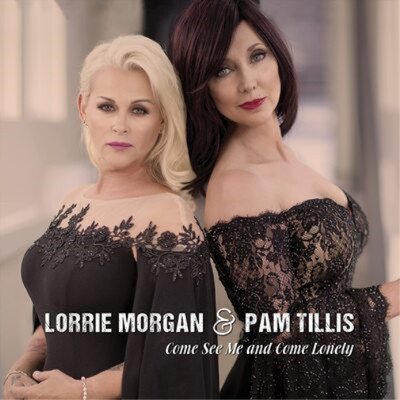 Lorrie Morgan & Pam Tillis Come See Me and Come Lonely (CD) Album