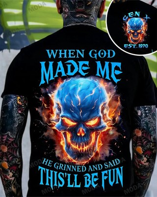 Generation X When God Made Me He Grinned And Said This'll Be Fun Custom Year