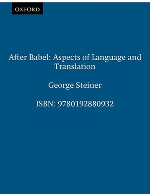 After Babel: Aspects of Language and Translation - paperback Steiner, George