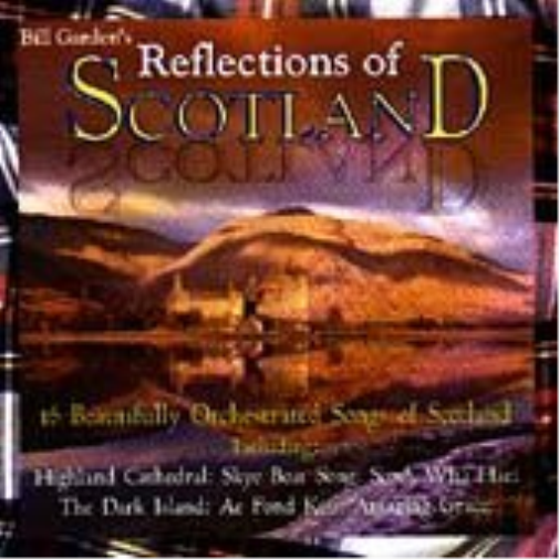 Gardens Bill Orchestra Reflections of Scotland (CD) Album