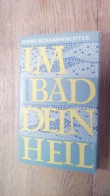 Im Bad dein Heil. Ein Weggefährte vor, während und nach der Kur