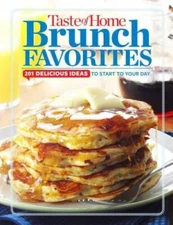 Taste of Home Brunch Favorites: 201 Delicious Ideas To Start Your Da - VERY GOOD