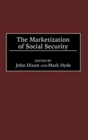John Dixon (U. A.) | The Marketization Of Social Security | Buch | Englisch