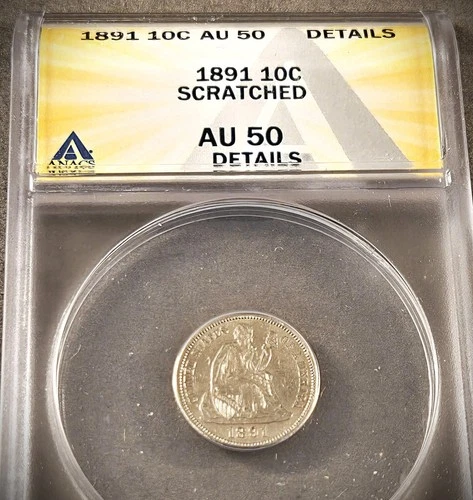 1891 LIBERTY SEATED SILVER DIME ** ANACS AU-50 DETAILS **   (7696)