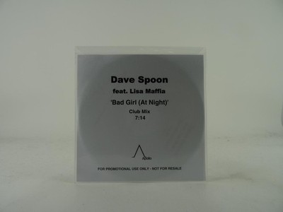 DAVE SPOON FT LISA MAFFIA BAD GIRL (AT NIGHT) (A3) 1 Track Promo CD Single inclu