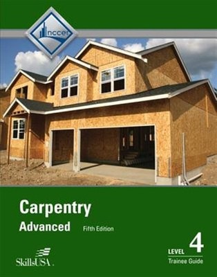 Carpentry Advanced Level 4 Trainee Guide, Paperback by Nccer (COR), Used Good...