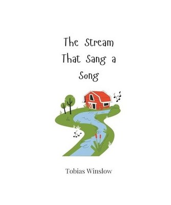 The Stream That Sang a Song, Winslow, Tobias
