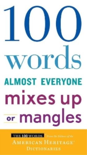 Editors of the American Heri 100 Words Almost Everyone Mixes Up Or  (Paperback) - Picture 1 of 1