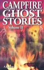 Campfire Ghost Stories, Vol. 2 - Paperback By A. S. Mott - VERY GOOD