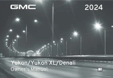 2024 GMC Yukon Yukon XL Denali Owners Manual User Guide Reference Book 