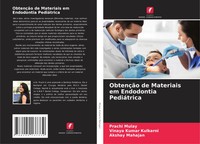 Prachi Mulay (U. A.) | ObtençãO De Materiais Em Endodontia PediáTrica | Buch