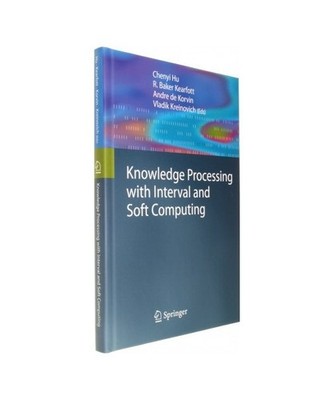 Knowledge Processing with Interval and Soft Computing