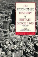 The Economic History of Britain Since 1700, V...