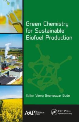 Green Chemistry for Sustainable Biofuel Production, Hardcover by Gude, Veera ...