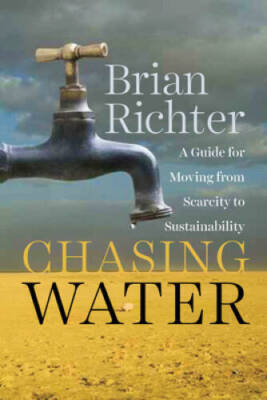 Chasing Water: A Guide for Moving from Scarcity to Sustainability - GOOD