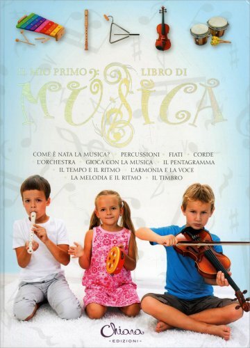 LIBRO IL MIO PRIMO LIBRO DI MUSICA GUIDA PER INSEGNANTI E GENITORI