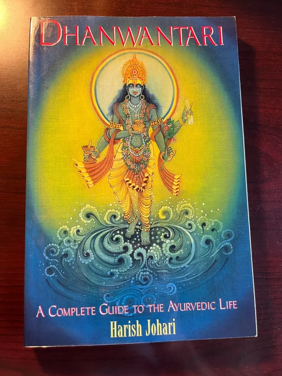 Dhanwantari : A Complete Guide to the Ayurvedic Life PB Harish ...