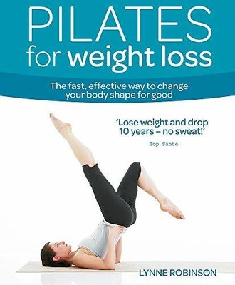 Pilates for Weight Loss: The Fast, Effective Way Buch Octopus Publishing Group