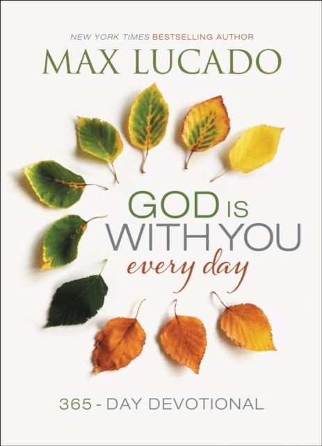 God Is With You Every Day by Max Lucado (Hardback Book)