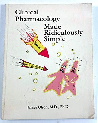 Clinical Pharmacology Made Ridiculo..., Olson, James M.