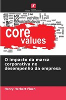 Henry Herbert Finch | O Impacto Da Marca Corporativa No Desempenho Da Empresa