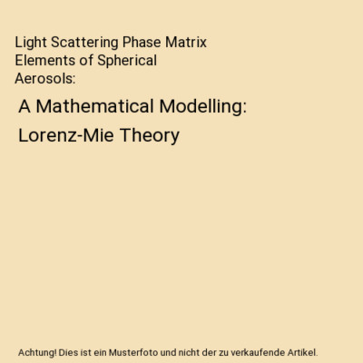 Light Scattering Phase Matrix Elements of Spherical Aerosols: A Mathematical Mod