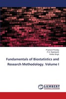Fundamentals Of Biostatistics And Research Methodology. Volume I | Taschenbuch