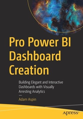 Pro Power Bi Dashboard Creation: Building Elegant And Intera...