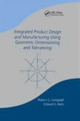 Integrated Product Design and Manufacturing Using Geometric Dimensioning and ...