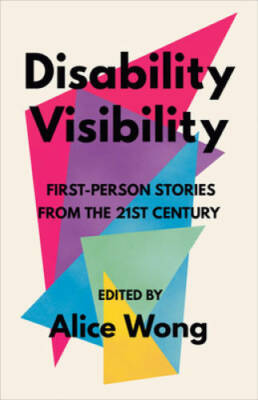 Disability Visibility: First-Person Stories from the Twenty-F - VERY GOOD