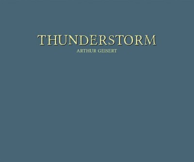 THUNDERSTORM By Arthur Geisert - Hardcover