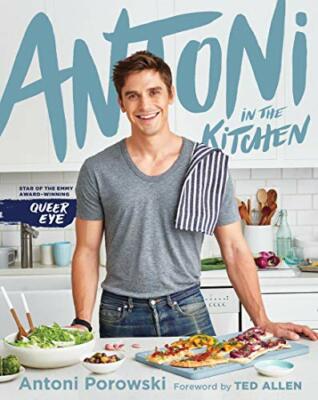 Antoni in the Kitchen By Antoni Porowski