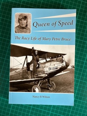 Queen of Speed. The Racy Life of Mary Petre Bruce by Nancy R Wilson. SIGNED !