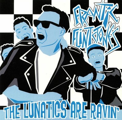 Frantic Flintstones Lunatics Are Ravin' (Vinyl) 10'' Album (Coloured Vinyl)