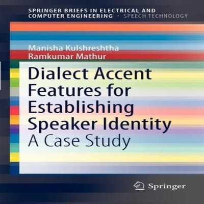 Dialect Accent Features for Establishing Speaker Identity A Case