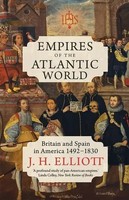 Empires Of The Atlantic World | Britain And Spain In America 1492-1830 | Elliott