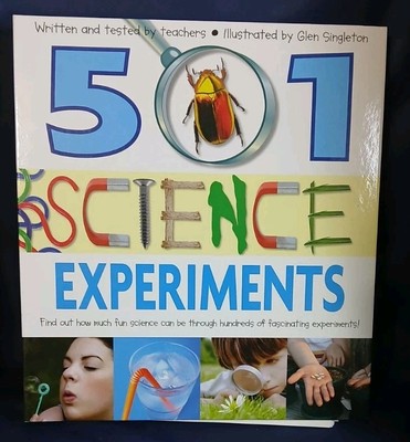 501 Science Experiments Great For Home Schooling By Glen Singleton