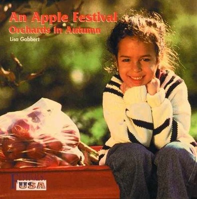 An Apple Festival: Orchards in Autumn - Hardcover, by Gabbert Lisa - Acceptable