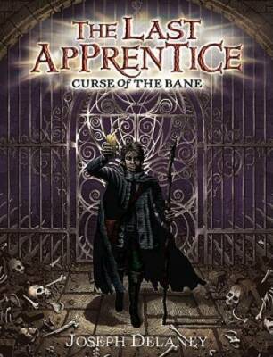 Curse of the Bane (Last Apprentice) - Hardcover By Delaney, Joseph - GOOD