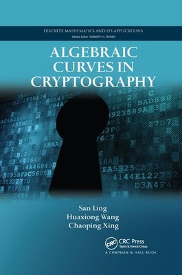Algebraic Curves in Cryptography by San Ling (English) Paperback Book